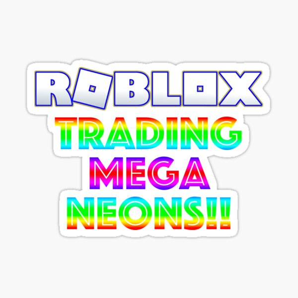 Roblox Trading Mega Neons Adopt Me Pink Sticker By T Shirt Designs Redbubble - trading in roblox