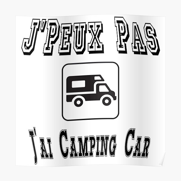 Posters sur le thème Humour Camping Car Redbubble