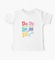 Do Be Do Be Do Baby T-Shirt