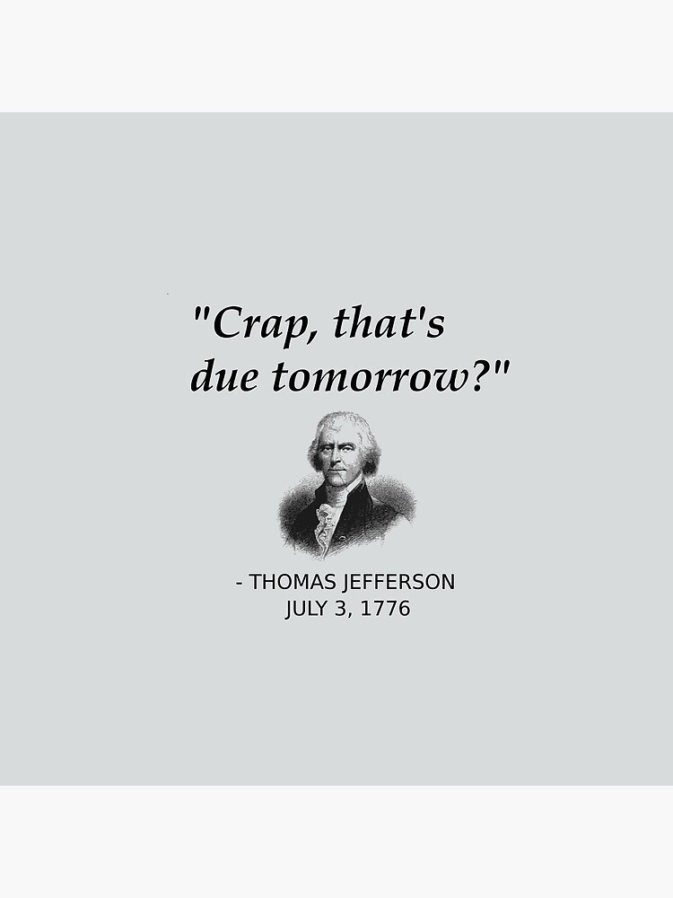 Funny Thomas Jefferson Independence Day USA History by TheCreekMan