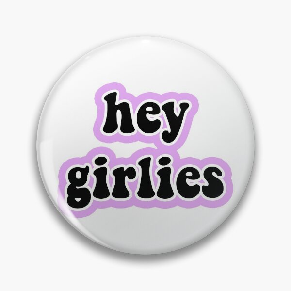 Item preview, hey girlies designed and sold by umakemyday.