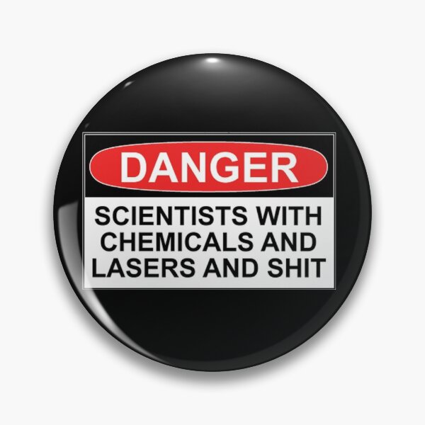 Item preview, Danger: Scientists With Chemicals and Lasers and Shit designed and sold by Rob Price.