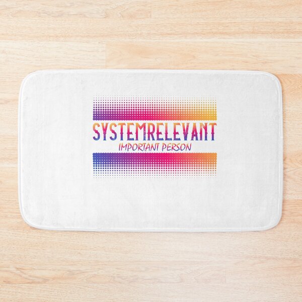 Item preview, systemrelevant Important person designed and sold by mwjupiter9999.