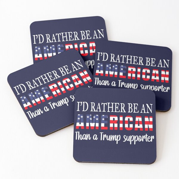 Item preview, I'd Rather Be An American Than a Trump Supporter Anti Trump Gift designed and sold by IhorKondesign.
