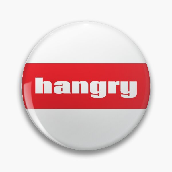 Item preview, Hangry When You Are Angry Because You Are So Hungry  designed and sold by ProjectX23.