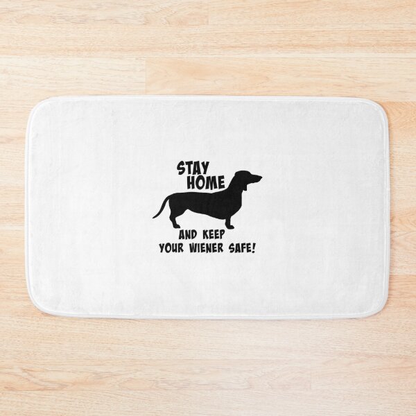 Item preview, STAY HOME AND KEEP YOUR WIENER SAFE! DOG DACHSHUND CORONA VIRUS MEMES COVID-19 2020 designed and sold by Nextlevellife.