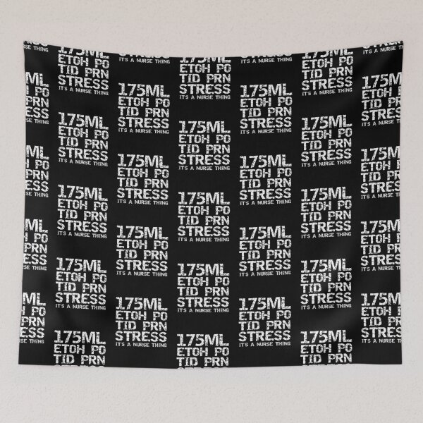 Item preview, 175ML ETOH PO TID PRN STRESS It's a Nurse Thing Nursing Gifts designed and sold by TNDesignStudio.