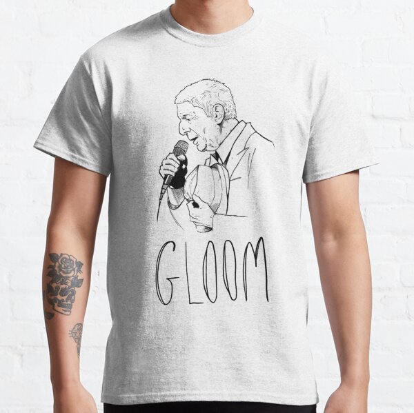 Leonard Cohen - Gloom Classic T-Shirt