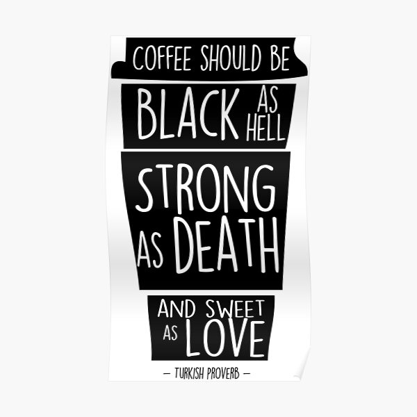 Turkish coffee proverb Poster