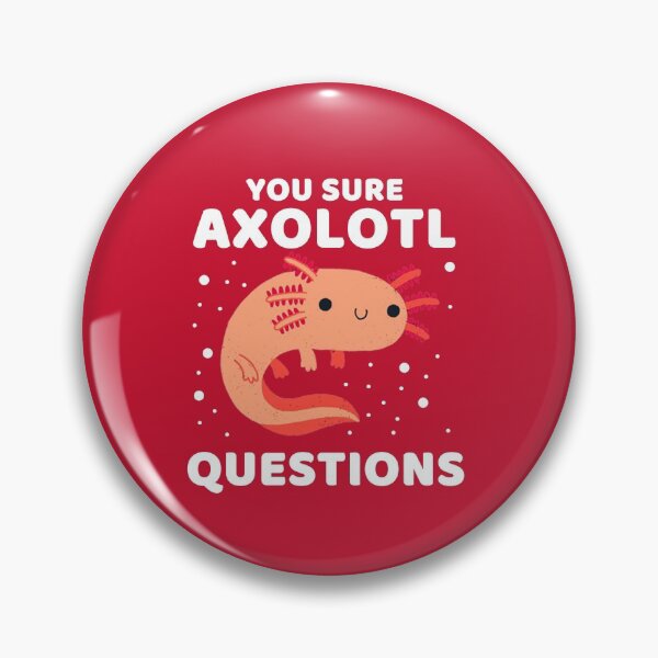 Item preview, YOU SURE AXOLOTL QUESTIONS #3 designed and sold by SalahBlt.