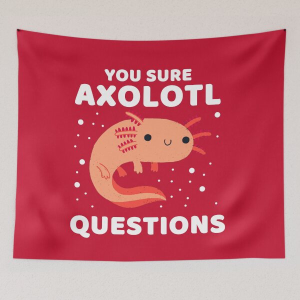 Item preview, YOU SURE AXOLOTL QUESTIONS #3 designed and sold by SalahBlt.