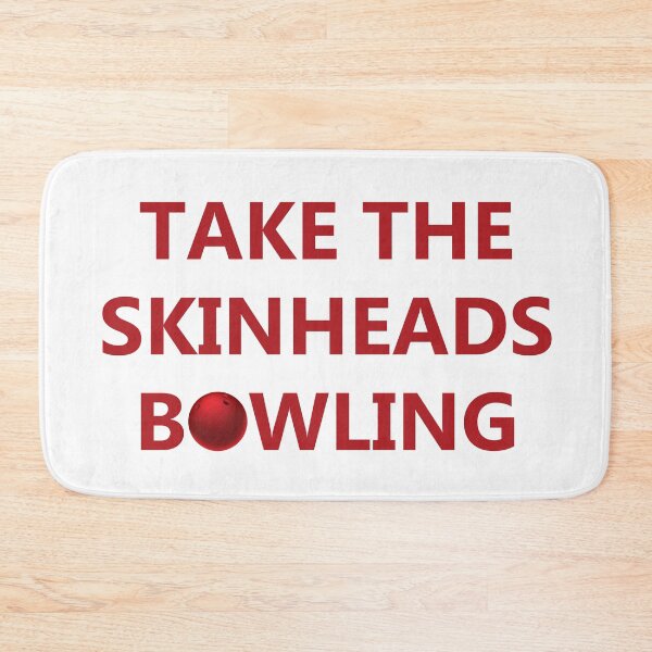 Item preview, Take The Skinheads Bowling designed and sold by andrewalcock.
