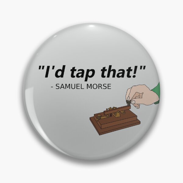 Item preview, I'd Tap That Funny Samuel Morse Code Amateur Radio designed and sold by Creekman Designs.