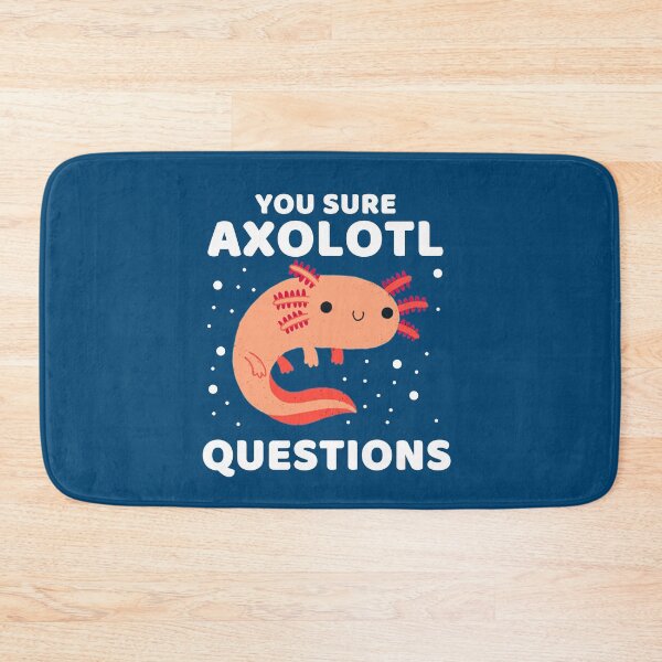 Item preview, YOU SURE AXOLOTL QUESTIONS #6 designed and sold by SalahBlt.