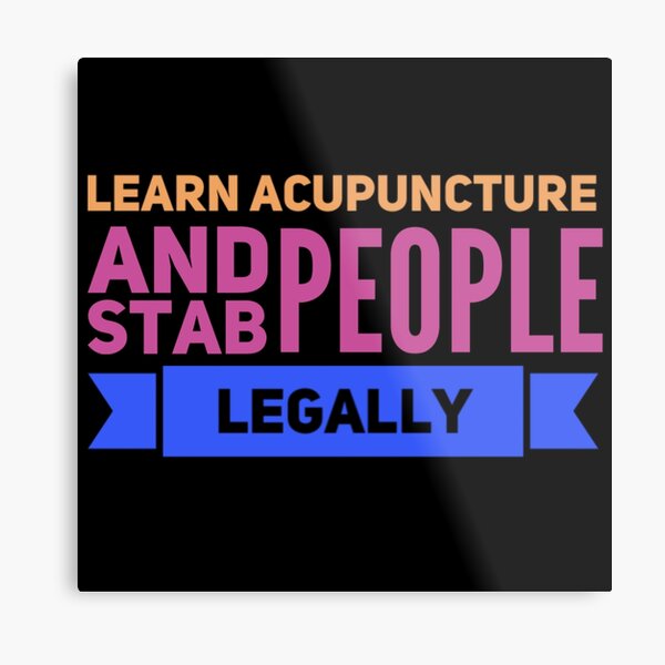 Funny acupuncture occupations Metal Print