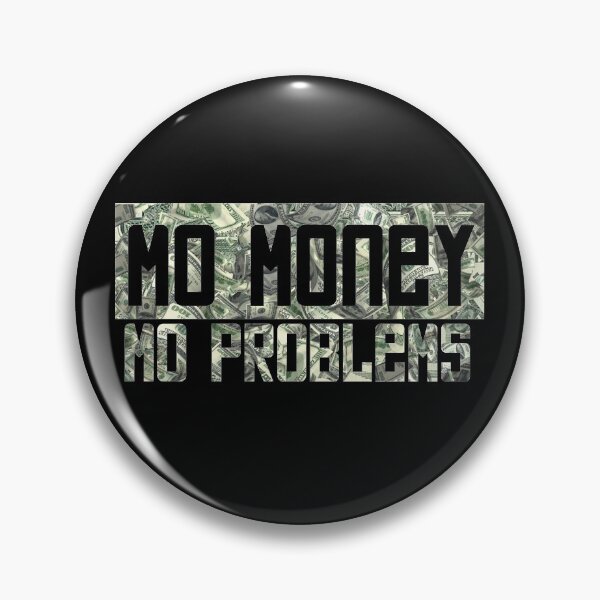 Item preview, Mo money mo problems designed and sold by jackthewebber.