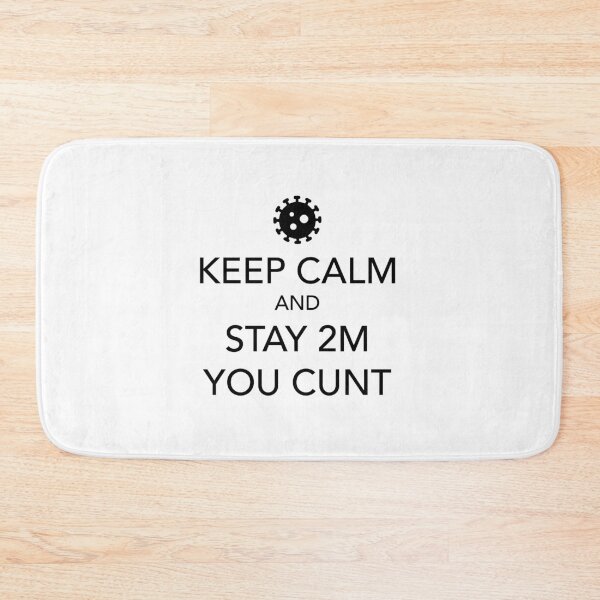 Item preview, Coronavirus funny tshirt | Keep calm and get the stay 2 you cunt | covid 19 funny tee designed and sold by ZeroNonsense.