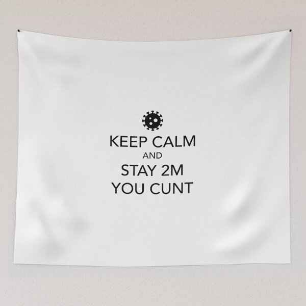 Item preview, Coronavirus funny tshirt | Keep calm and get the stay 2 you cunt | covid 19 funny tee designed and sold by ZeroNonsense.