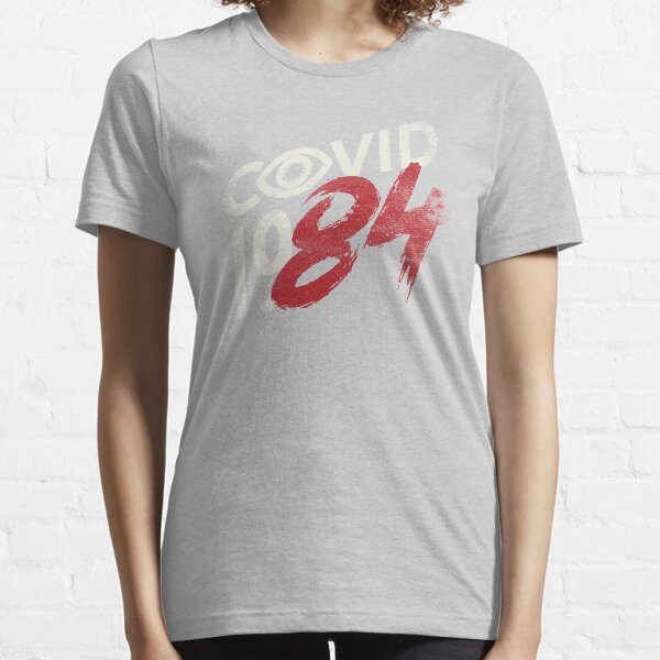 COVID-19...84 WHITE Essential T-Shirt