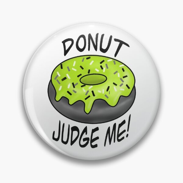 Item preview, “Donut Judge Me” designed and sold by AmyLouiseArt.