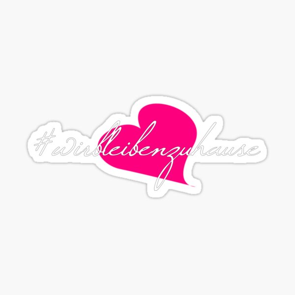 #wirbleibenzuhause schöne Schrift mit rosa Herz Sticker