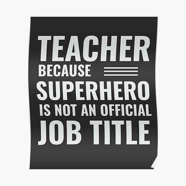 Teacher Job Posters | Redbubble