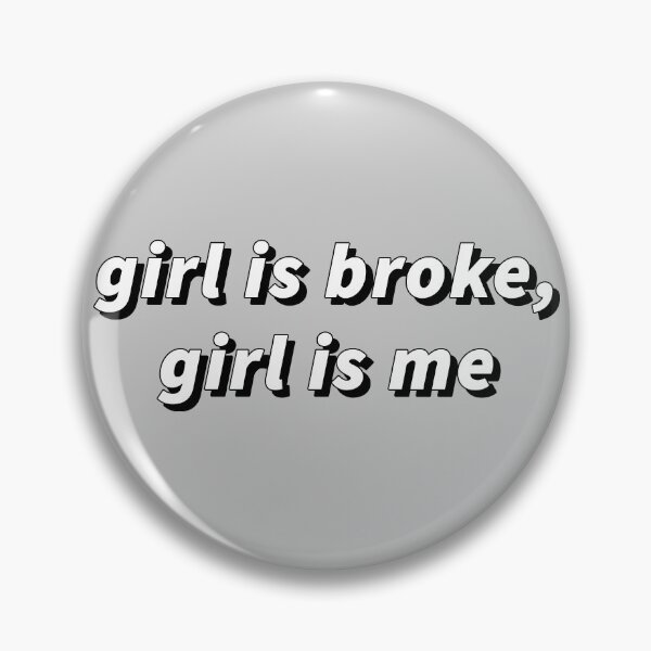 Item preview, Relatable "Girl is broke, girl is me"Typography designed and sold by rieeee.
