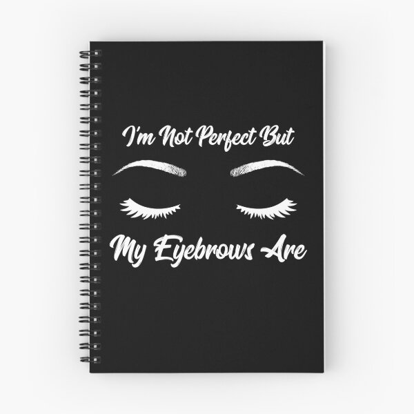 Item preview, I'm Not Perfect But My Eyebrows Are Funny Eyebrows designed and sold by inkedtee.
