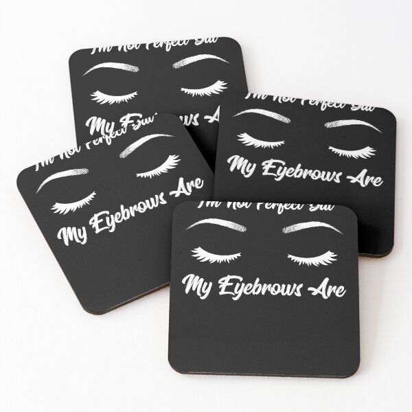 Item preview, I'm Not Perfect But My Eyebrows Are Funny Eyebrows designed and sold by inkedtee.