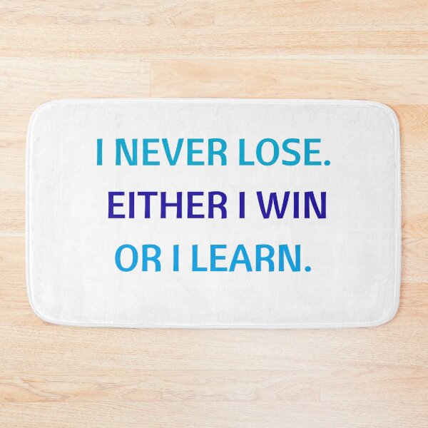 Item preview, I NEVER LOSE - EITHER I WIN OR I LEARN designed and sold by Inspirationmotivation.