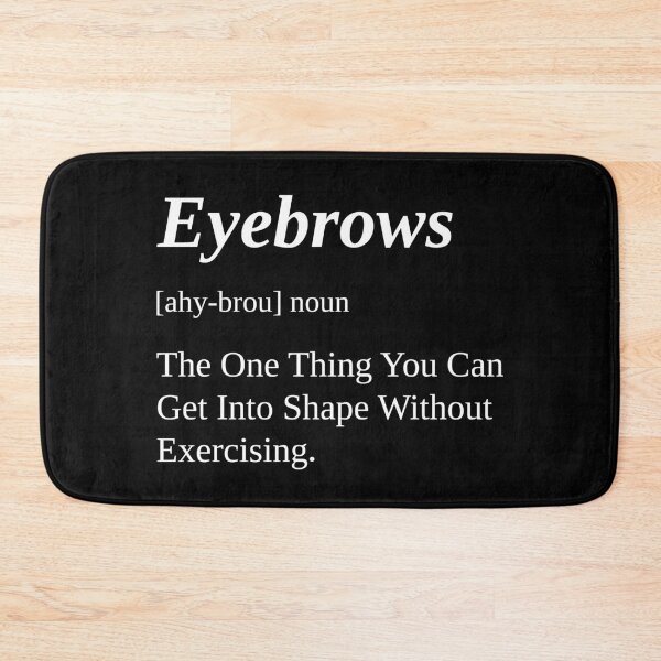 Item preview, Eyebrows The One Thing You Can Get Into Shape Without Exercising designed and sold by inkedtee.