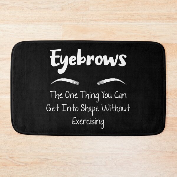 Item preview, The One Thing You Can Get Into Shape Without Exercising Eyebrows designed and sold by inkedtee.