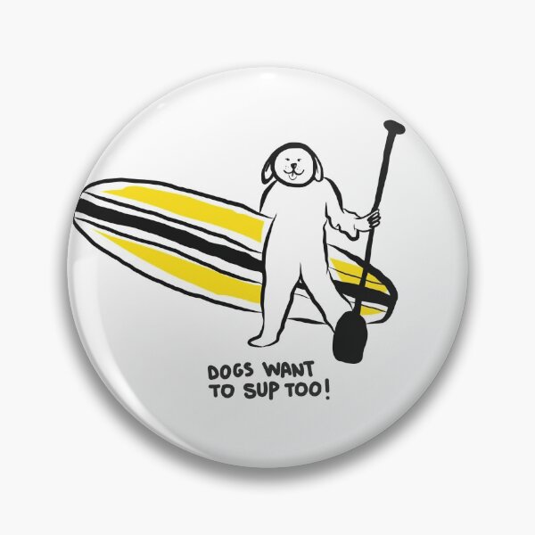Item preview, Sup dogs funny - dogs want to sup too - paddle surfing  designed and sold by Tropical Blood.