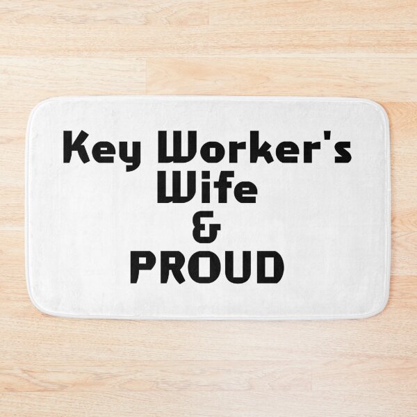 Item preview, Key Worker's Wife & PROUD designed and sold by akaiawa.