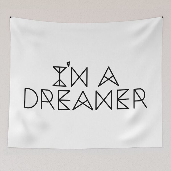 Item preview, I Am a Dreamer designed and sold by TheArtism.