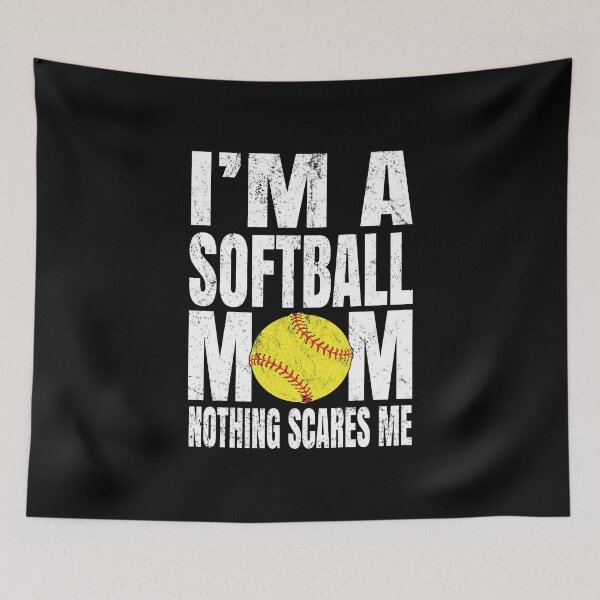 Item preview, I'm A Softball Mom Nothing Scares Me - Funny Coaches graphic designed and sold by Grabitees.