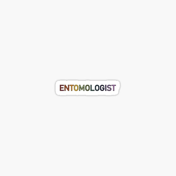 Entomologist! Sticker