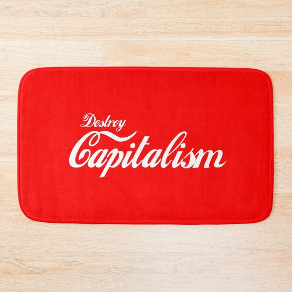 Item preview, Destroy Capitalism designed and sold by Good-Looking Corpse.
