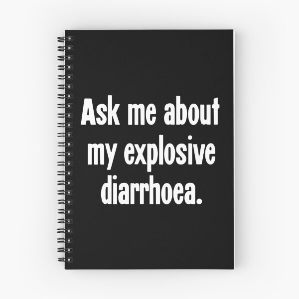 Item preview, Ask Me About My Explosive Diarrhoea designed and sold by Good-Looking Corpse.