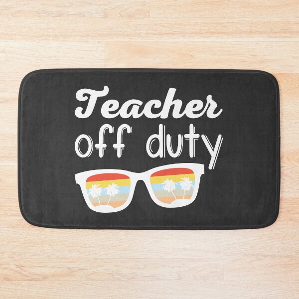 Item preview, Teacher Off Duty School Summer Vacations Gift designed and sold by Sardine Designs.