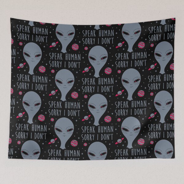 Item preview, I don't speak Human | "Sorry I don't speak human" | alien designed and sold by RageAnime.