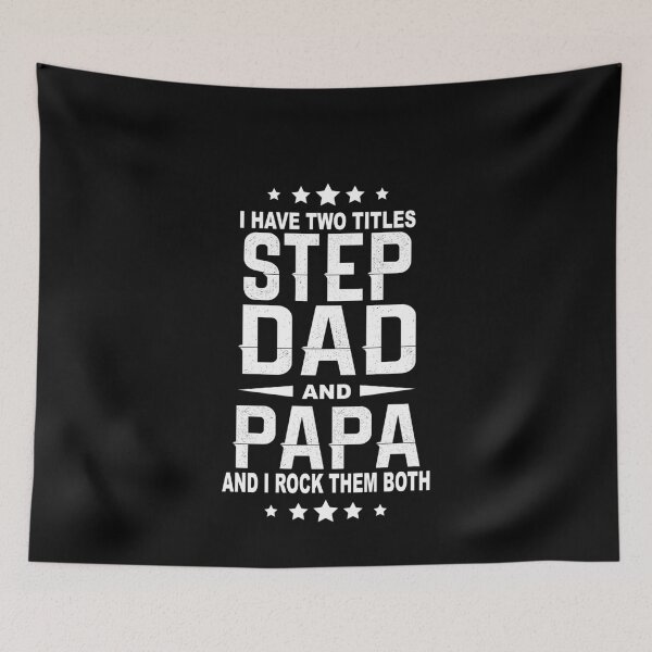 Item preview, i have two titles step dad and papa and i rock them both designed and sold by thehafdesigner.