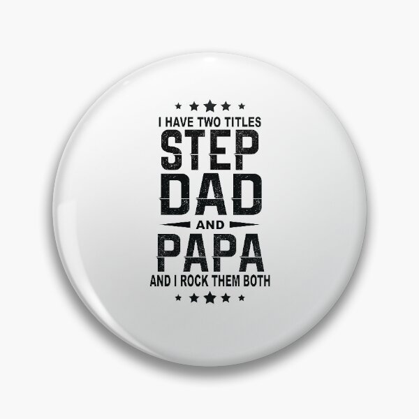 Item preview, i have two titles step dad and papa and i rock them both designed and sold by thehafdesigner.