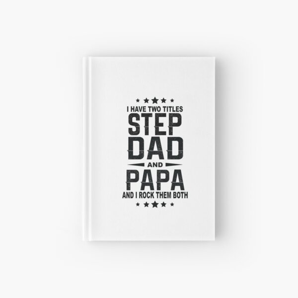 Item preview, i have two titles step dad and papa and i rock them both designed and sold by thehafdesigner.