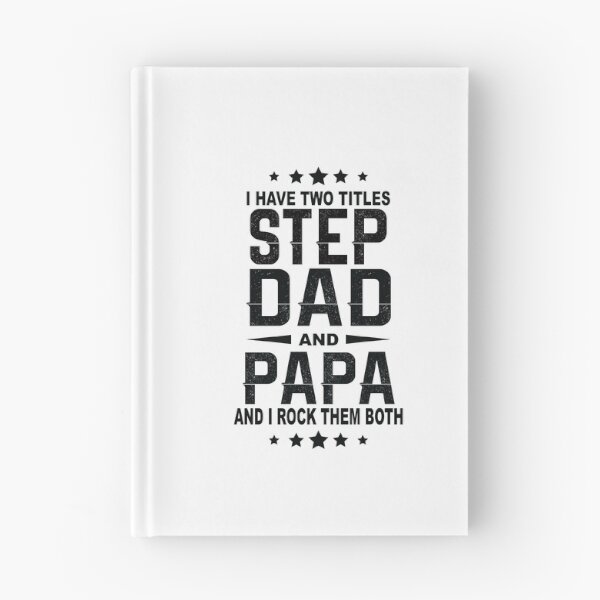 Item preview, i have two titles step dad and papa and i rock them both designed and sold by thehafdesigner.