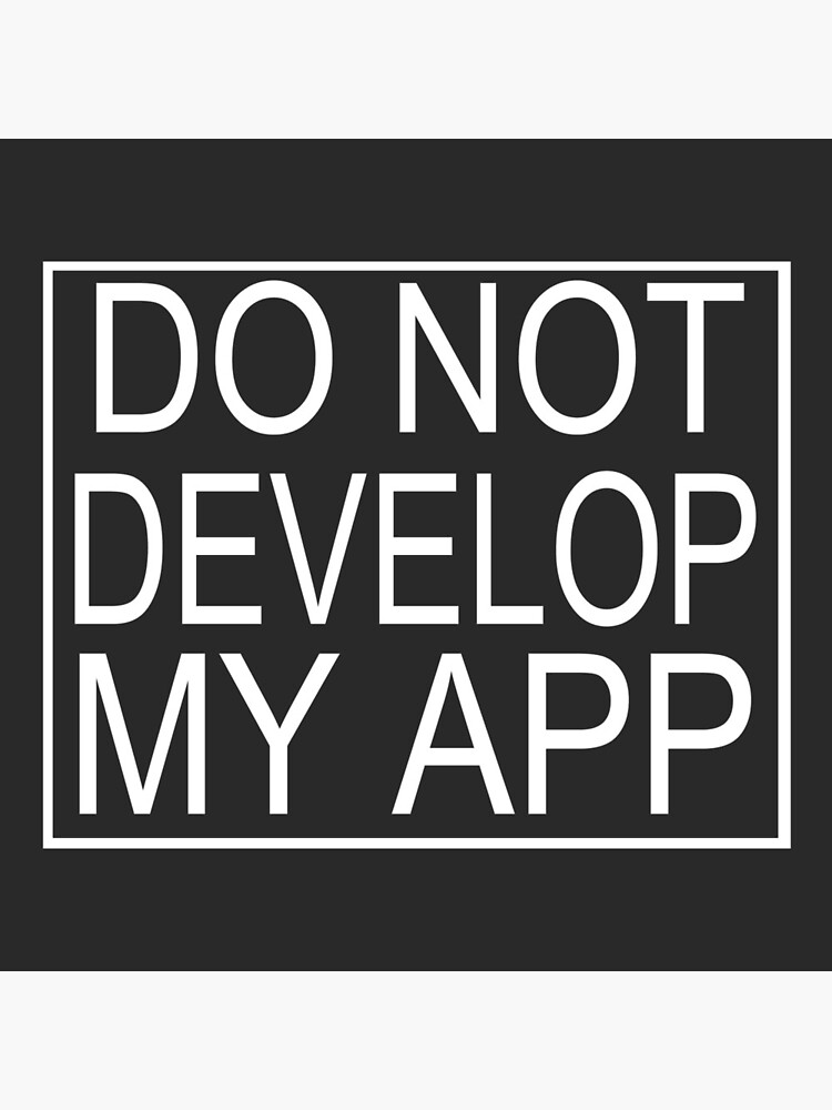 Do Not Develop My App Glootie from Rick and Morty by MrTomCherry