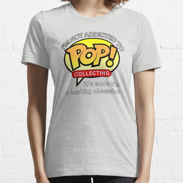 I'm Not Addicted to Pop Collecting Essential T-Shirt