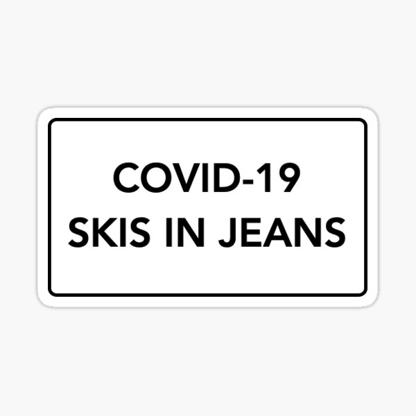 covid-19-skis-in-jeans-sticker-by-mchater-redbubble