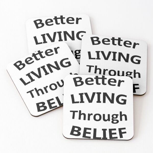 Item preview, Better Living Through Belief designed and sold by Home and Office.