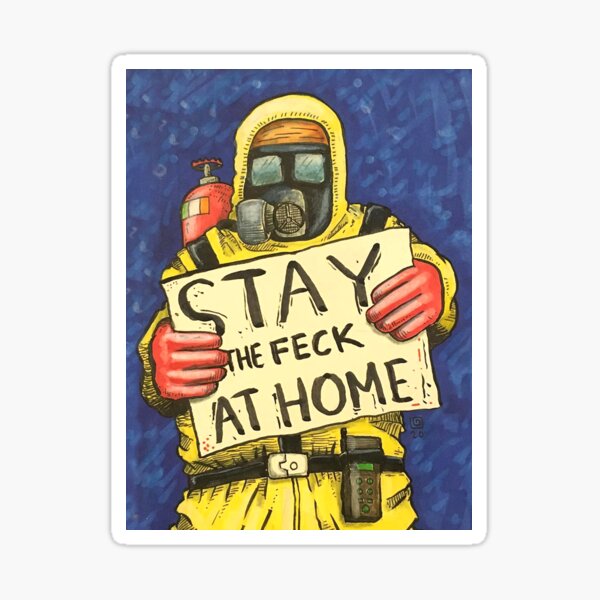 Stay the feck at home Sticker